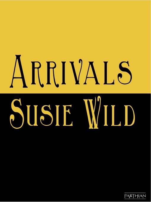Title details for Arrivals by Susie Wild - Available